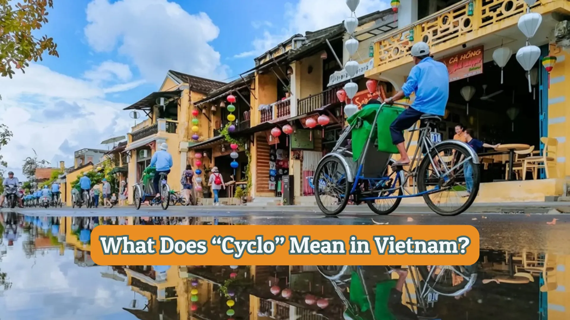 What Does “Cyclo” Mean in Vietnam?