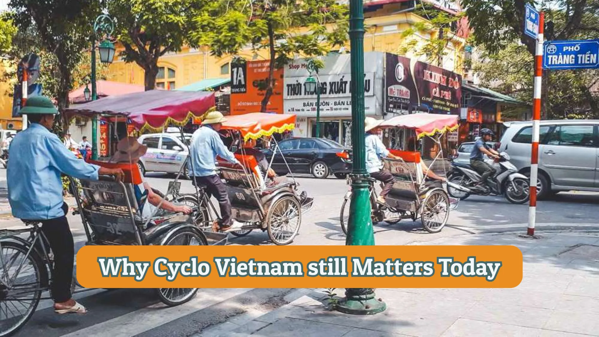 Why Cyclo Vietnam still Matters Today